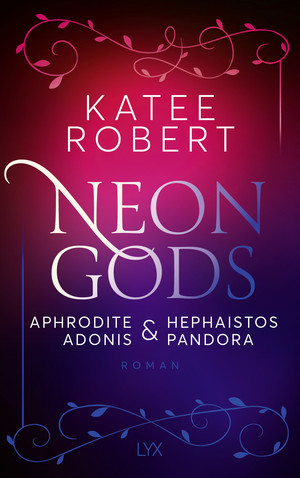 Neon Gods: Aphrodite & Hephaistos & Adonis & Pandora (Dark Olympus 5)