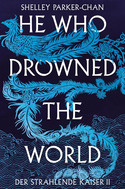 He Who Drowned the World: Der Strahlende Kaiser II