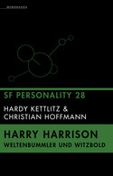 SF Personality 28: Harry Harrison - Weltenbummler und Witzbold
