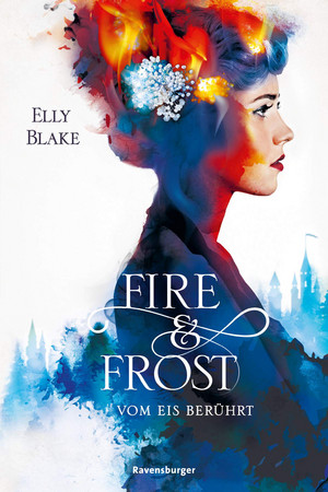 Fire & Frost (1): Vom Eis berührt