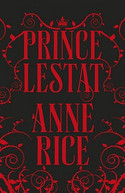 Prince Lestat - The Vampire Chronicles 11
