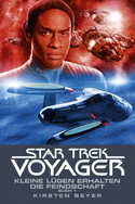 Star Trek: Voyager 12 - Kleine Lügen erhalten die Feindschaft: Buch 1