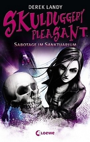 Skulduggery Pleasant (4): Sabotage im Sanktuarium