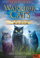Warrior Cats - Die Welt der Clans: Das Gesetz der Krieger