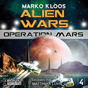 Alien Wars 4: Operation Mars (Hörbuch)
