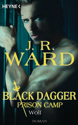 Wolf – Black Dagger Prison Camp 2