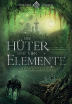 Die Hüter der vier Elemente: Die schwarze Krone (Die Hüter-Trilogie 2)