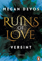 Ruins of Love - Vereint (Grace & Hayden 4)