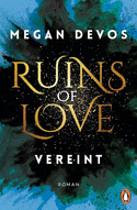 Ruins of Love - Vereint (Grace & Hayden 4)