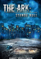 The Ark - 2. Stunde Null