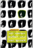 Wir waren außer uns vor Glück