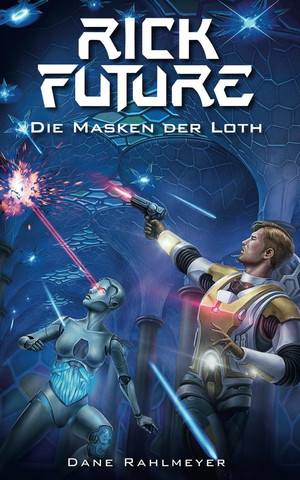 Rick Future (2): Die Masken der Loth