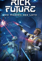 Rick Future (2): Die Masken der Loth