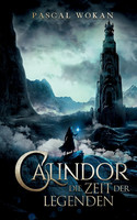 Calindor - 2. Die Zeit der Legenden