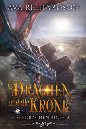 Drachen und die Krone (SeeDrachen 2)