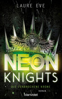 Neon Knights - Die zerbrochene Krone (Dark Camelot 2)
