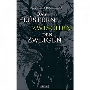 Das Flüstern zwischen den Zweigen