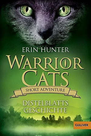 Warrior Cats - Short Adventure 1: Distelblatts Geschichte