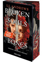 Broken Souls and Bones (2) - Verraten. Verbunden. Verführt.