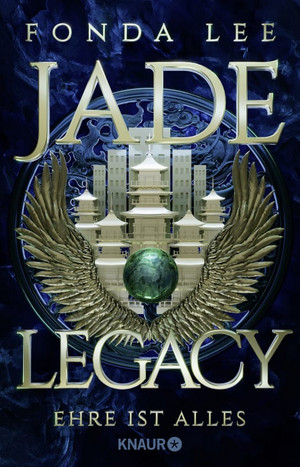 Jade Legacy - Ehre ist alles (Die Jade-Saga 3)
