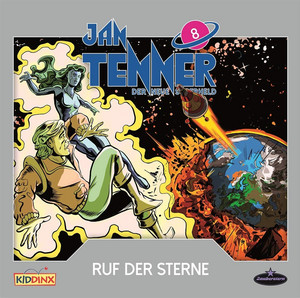 Jan Tenner - Der neue Superheld 08: Ruf der Sterne