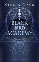 Black Bird Academy - Liebe den Tod (Die Akademie der Exorzisten 3)