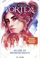 Vortex (3) - Die Liebe, die den Anfang brachte
