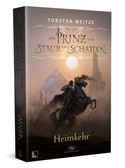 Der Prinz von Staub und Schatten I: Heimkehr (Die Streitenden Götter 6)