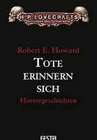 H.P. Lovecrafts Bibliothek des Schreckens: Tote erinnern sich (Horrorgeschichten 2)