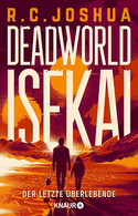 Deadworld Isekai - 1. Der letzte Überlebende