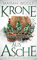 Krone aus Asche (Die Atlantis-Chroniken 3)