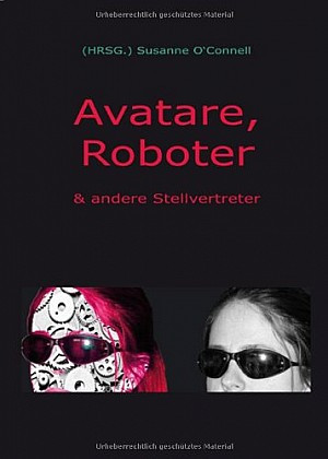 Avatare, Roboter & andere Stellvertreter