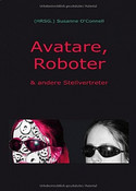 Avatare, Roboter & andere Stellvertreter