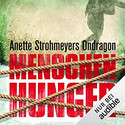 Menschenhunger: Ondragon 1 (Hörbuch)