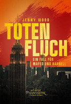 Totenfluch: Ein Fall für Mafed und Barnell