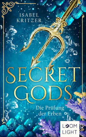 Secret Gods - 1. Die Prüfung der Erben