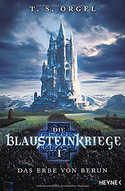 Die Blausteinkriege I - Das Erbe von Berun