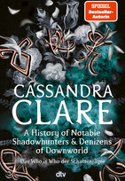 A History of Notable Shadowhunters & Denizens of Downworld (The Wicked Powers)
