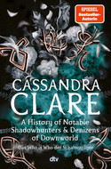 A History of Notable Shadowhunters & Denizens of Downworld (The Wicked Powers)