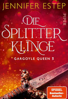 Die Splitterklinge (Gargoyle Queen 3)