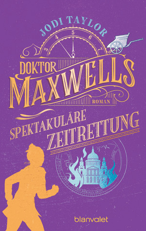 Doktor Maxwells spektakuläre Zeitrettung (Die Chroniken von St. Mary’s 5)