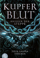 Krieger der Steppe (Kupferblut-Saga 2)