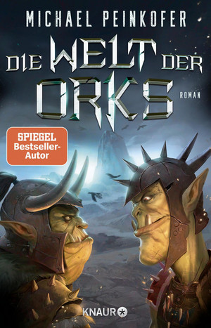 Die Welt der Orks (Die Ork-Saga 6)