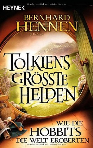 Tolkiens größte Helden - Wie die Hobbits die Welt eroberten