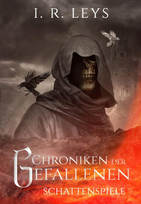Chroniken der Gefallenen - 1. Schattenspiele