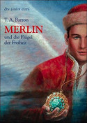 Merlin und die Flügel der Freiheit