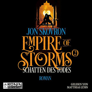 Schatten des Todes - Empire of Storms 2 (Hörbuch)
