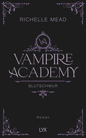 Vampire Academy (4): Blutschwur