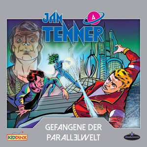 Jan Tenner - Der neue Superheld 04: Gefangene der Parallelwelt