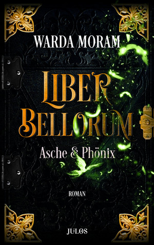 Liber Bellorum - Band III: Asche & Phönix